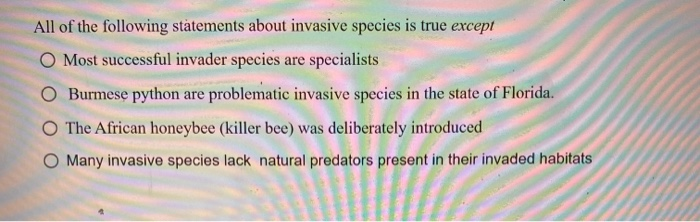 Solved All Of The Following Statements About Invasive | Chegg.com