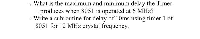 Solved 7. What is the maximum and minimum delay the Timer 1 | Chegg.com