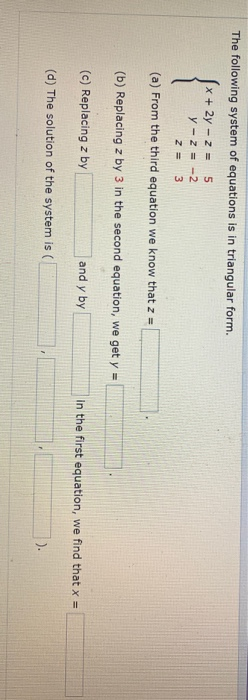 Solved The following system of equations is in triangular | Chegg.com