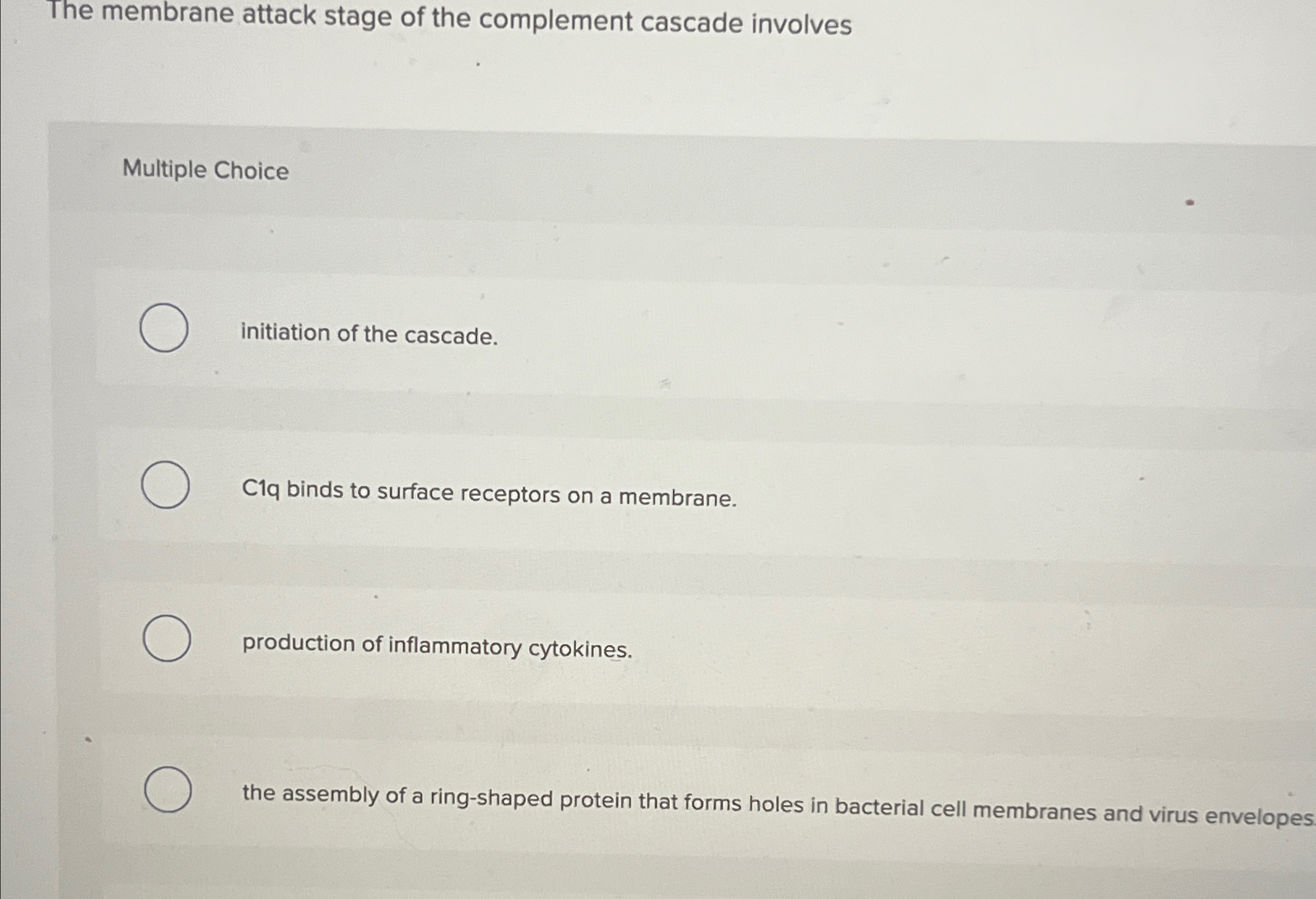 Solved The membrane attack stage of the complement cascade | Chegg.com