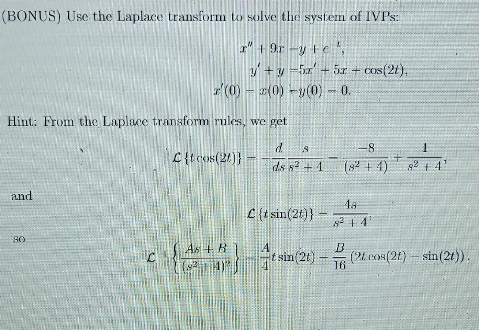 Solved (BONUS) Use the Laplace transform to solve the system | Chegg.com