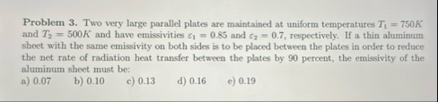 Solved Problem 3. ﻿Two very large parallel plates are | Chegg.com