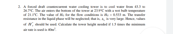 Solved 2. A forced draft countercurrent water cooling tower | Chegg.com