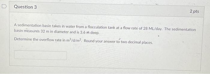 Solved A sedimentation basin takes in water from a | Chegg.com