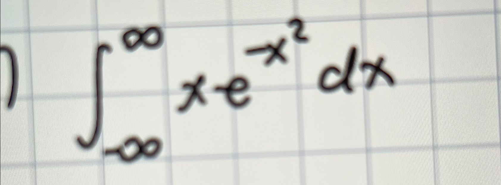 Solved ∫-∞∞xe-x2dx | Chegg.com