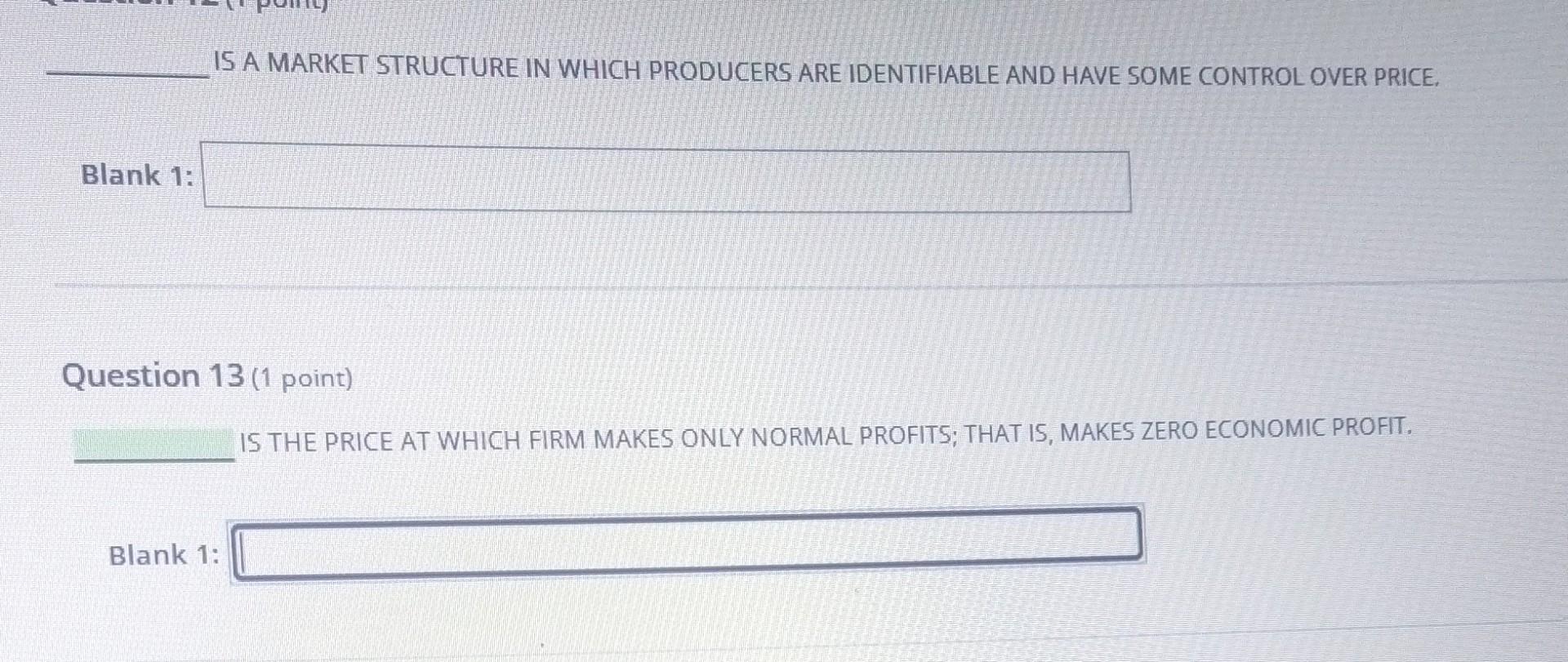 Solved IS A MARKET STRUCTURE IN WHICH PRODUCERS ARE