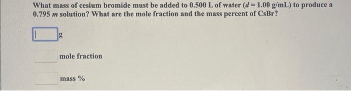 Solved Calculate the molality, the molarity, and the mole | Chegg.com