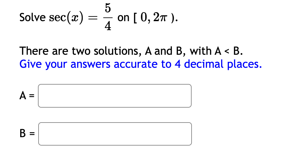 Sec Problems Math Solved Solve sec(x)=54 on [0,2π).There are two solutions, A | Chegg.com