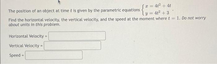 Solved The position of an object at time t is given by the | Chegg.com