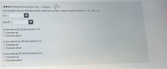 Solved (★★☆☆) Consider the function ƒ(x) = 2 sin(z) — 22². | Chegg.com