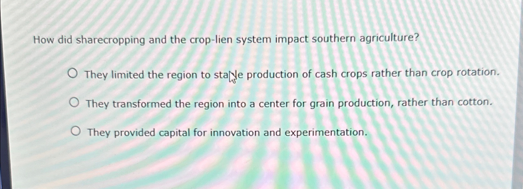 Solved How Did Sharecropping And The Crop-lien System Impact | Chegg.com