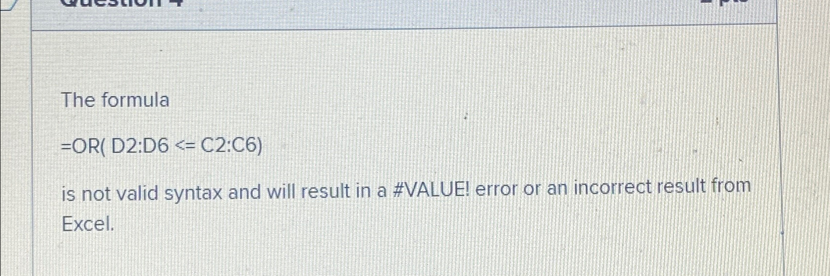 Solved The formula)≤(C2:C6is not valid syntax and will | Chegg.com