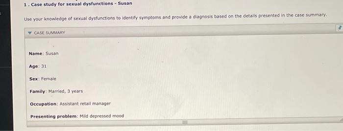 Solved 1. Case study for sexual dysfunctions Susan Use Chegg