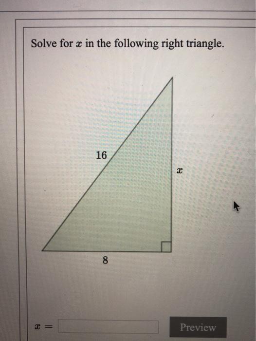 Solved Solve for x in the following right triangle. 16 2 8 | Chegg.com