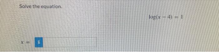 Solve the equation.
\[
\left.\log _{2}(x)-4\right)=
\]