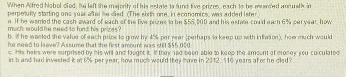 Solved When Alfred Nobel died, he left the majority of his | Chegg.com