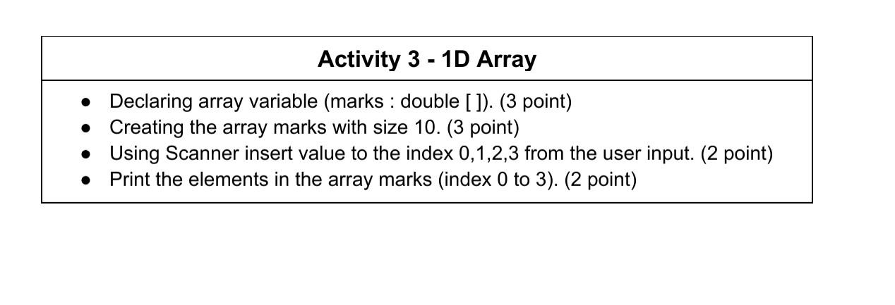 Solved Activity 3 - 1D Array Declaring array variable (marks | Chegg.com