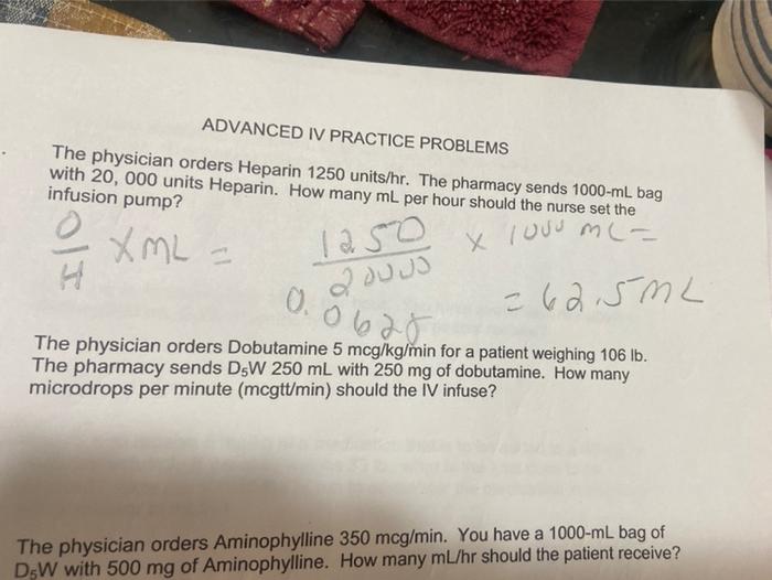 Solved ADVANCED IV PRACTICE PROBLEMS The physician orders | Chegg.com