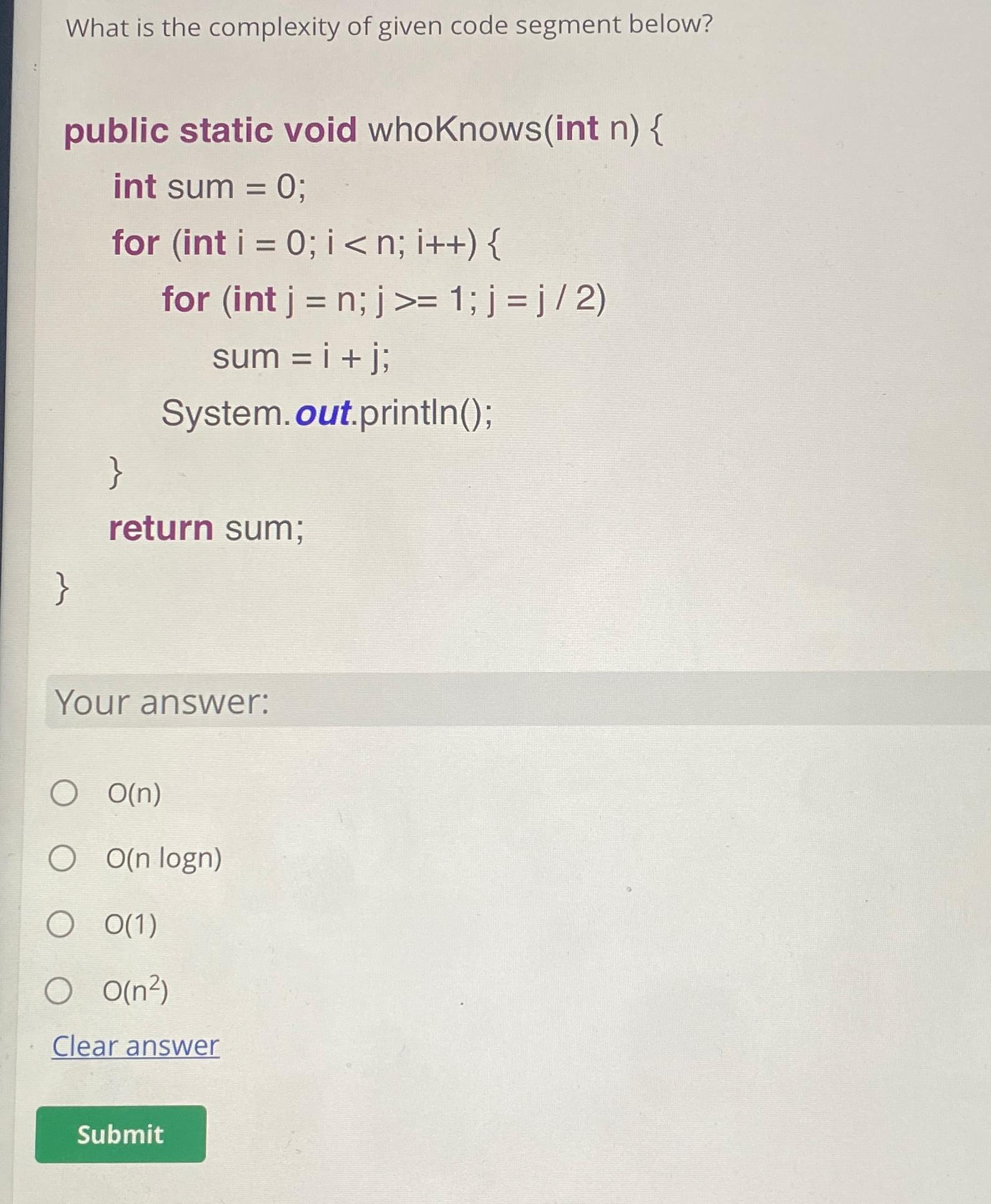 Solved What is the complexity of given code segment | Chegg.com