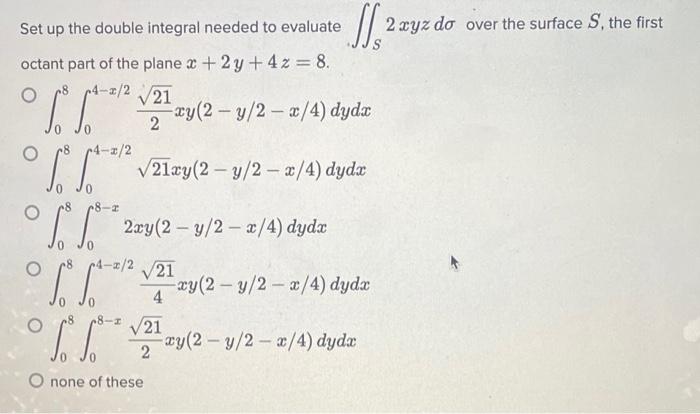 Solved Set up the double integral needed to evaluate octant | Chegg.com