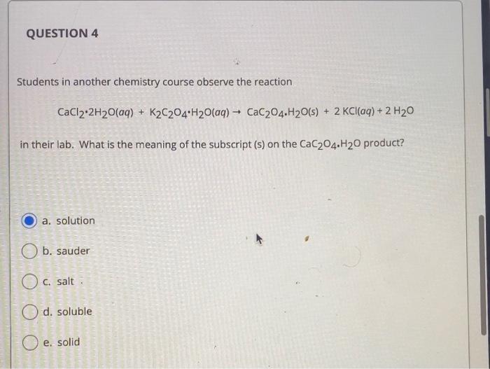 Solved Question 4 Students In Another Chemistry Course Chegg Com