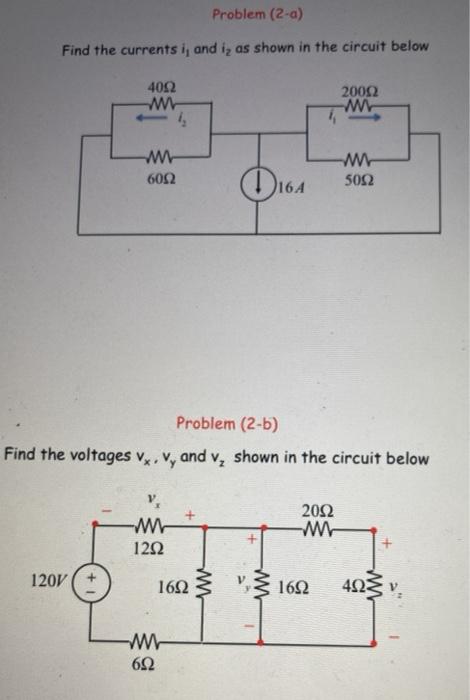 Solved Problem (2-a) Find the currents i, and i, as shown in | Chegg.com