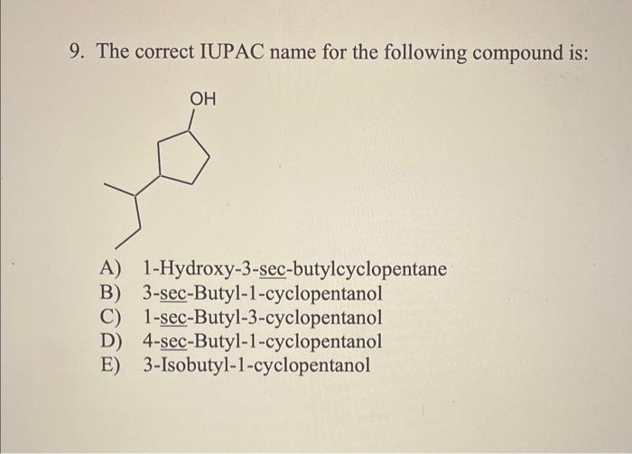 Solved 6. What is the correct IUPAC name for the following | Chegg.com