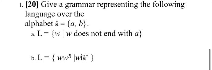 Solved 1 20 Give A Grammar Representing The Following Chegg Com