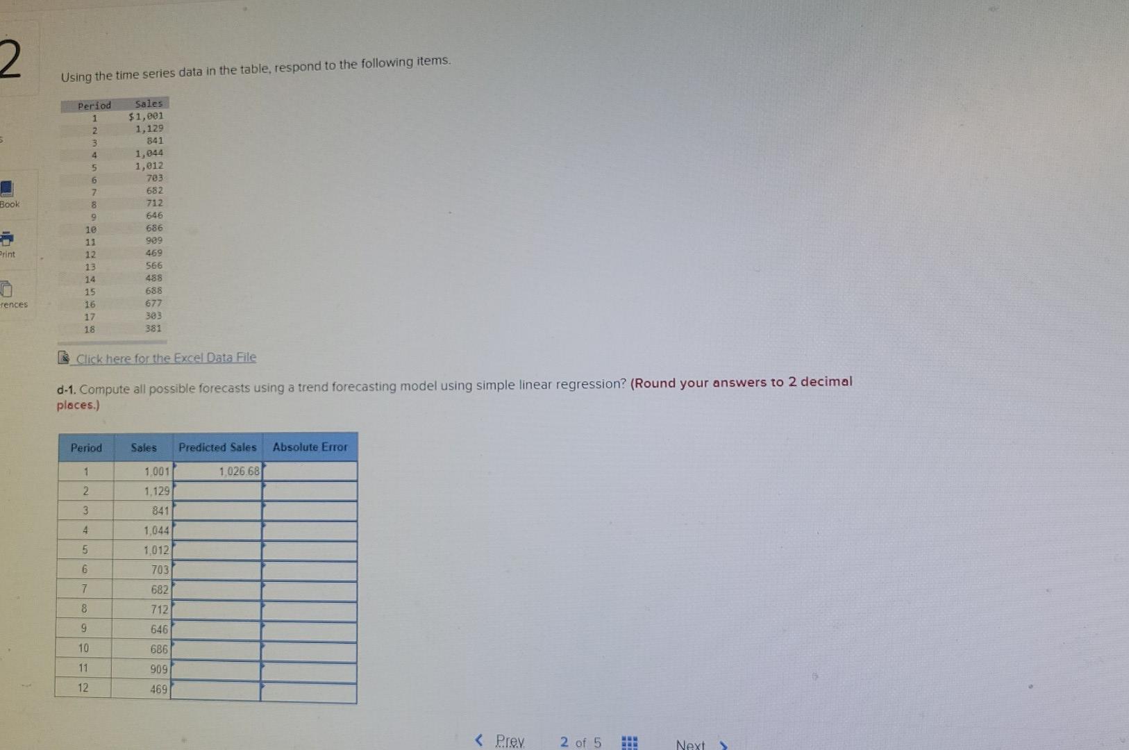 Solved 2 Using the time series data in the table, respond to | Chegg.com