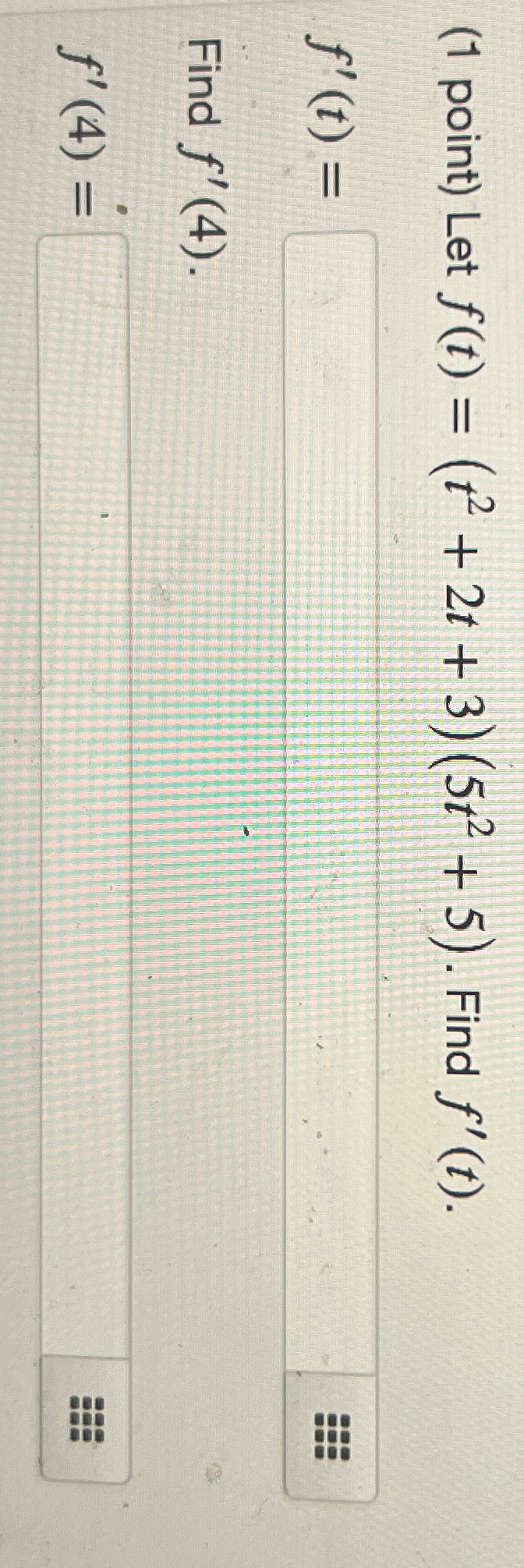 Solved 1 ﻿point ﻿let F T T2 2t 3 5t2 5 ﻿find