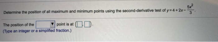 Solved Determine the position of all maximum and minimum | Chegg.com
