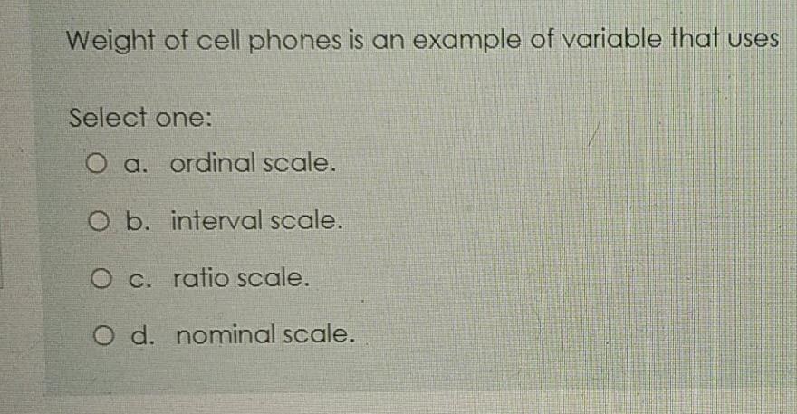 Solved Weight of cell phones is an example of variable that | Chegg.com