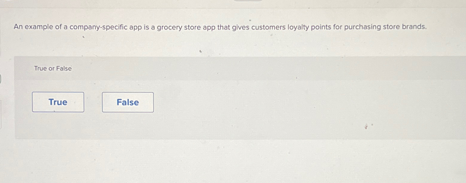 Solved An example of a company-specific app is a grocery | Chegg.com
