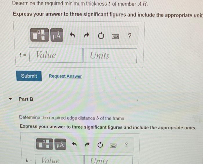 Determine the required minimum thickness \( t \) of member \( A B \).
Express your answer to three significant figures and in