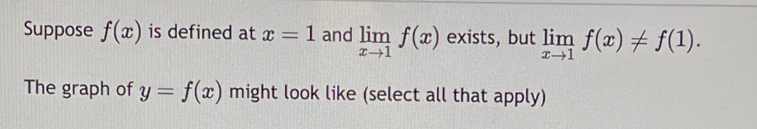 Solved Suppose f(x) ﻿is defined at x=1 ﻿and limx→1f(x) | Chegg.com