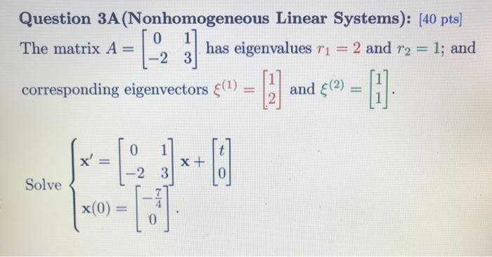 Solved Question 3a Nonhomogeneous Linear Systems 40 P Chegg Com
