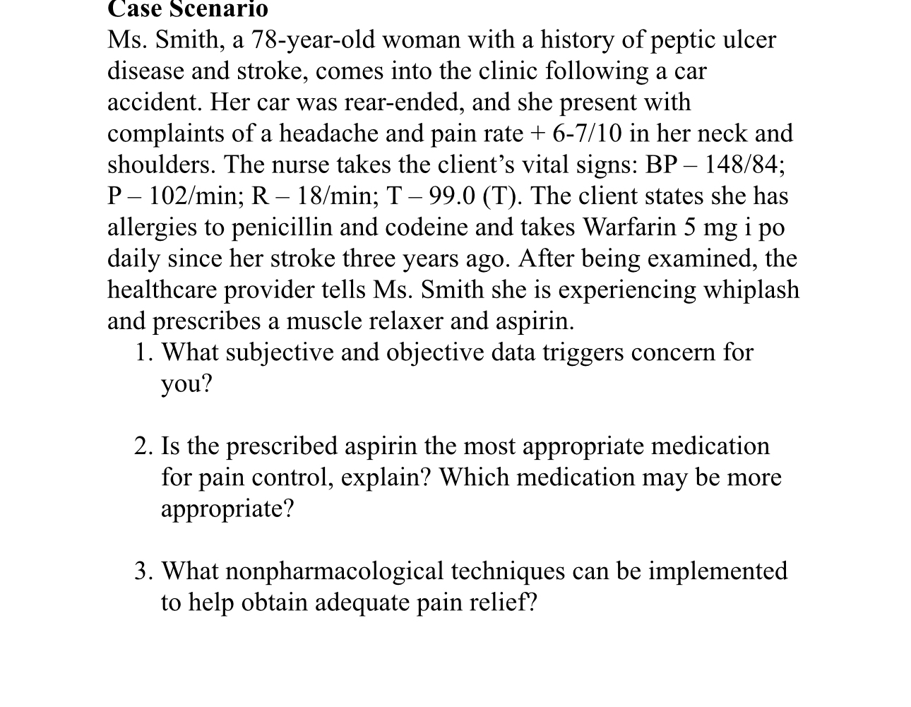 Solved Case ScenarioMs. ﻿Smith, a 78-year-old woman with a | Chegg.com