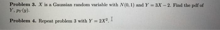 Solved Problem 3. X is a Gaussian random variable with | Chegg.com