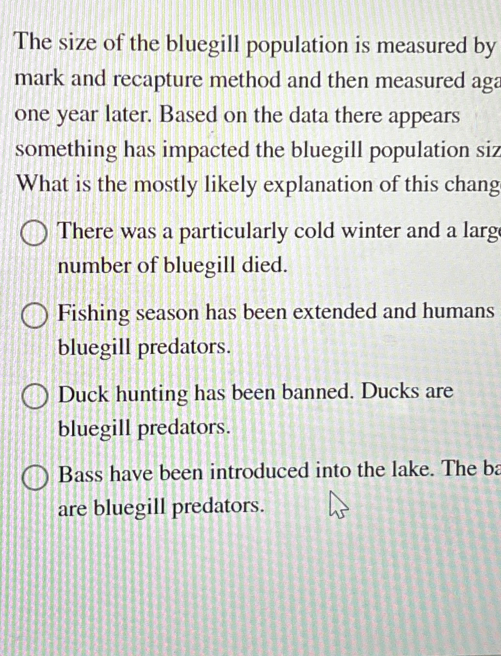 Solved The size of the bluegill population is measured by | Chegg.com