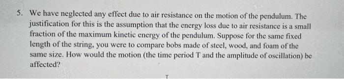 Solved 5. We have neglected any effect due to air resistance | Chegg.com