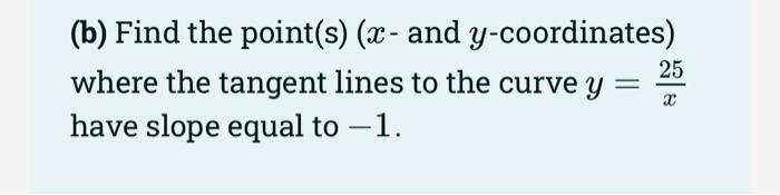 Solved (b) Find the point(s) ( x - and y-coordinates) where | Chegg.com