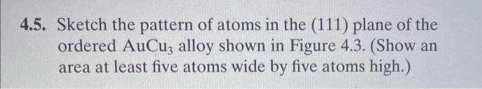 .5. Sketch the pattern of atoms in the (111) plane of | Chegg.com