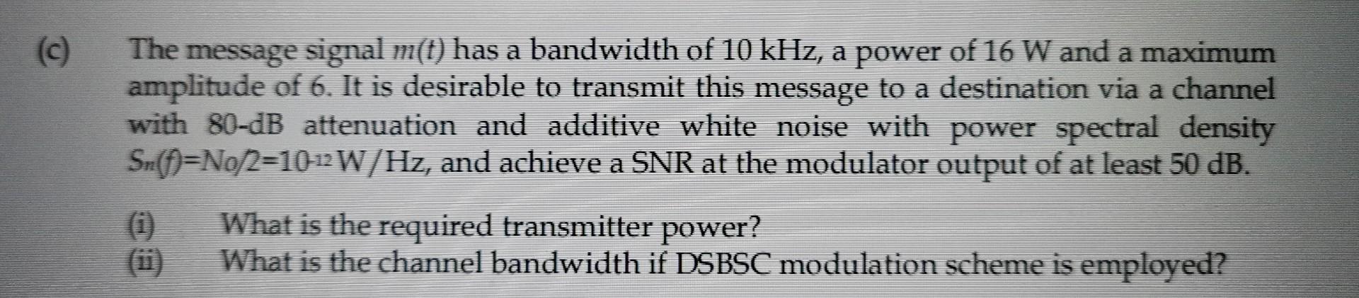 Solved The message signal m(t) has a bandwidth of 10kHz, a | Chegg.com