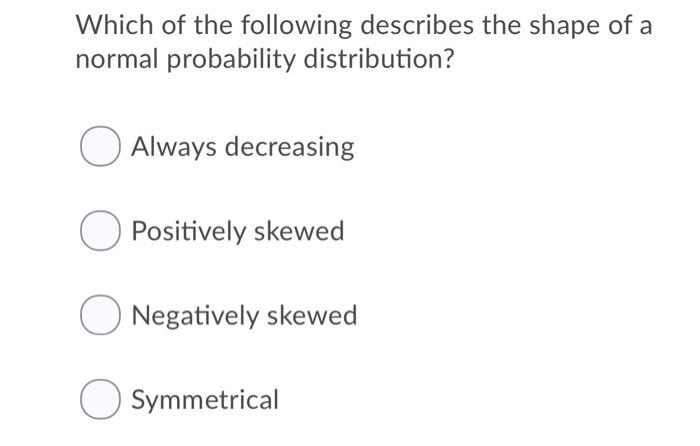 Solved Which of the following describes the shape of a | Chegg.com