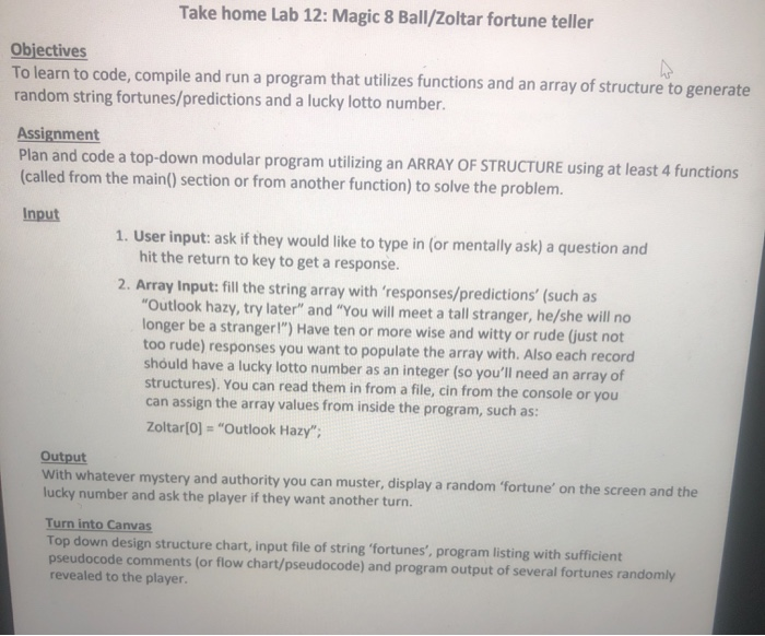 Take home Lab 12: Magic 8 Ball/Zoltar fortune teller Objectives To learn to code, compile and run a program that utilizes fun