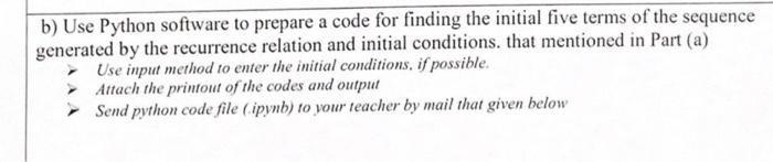 Solved b) Use Python software to prepare a code for finding | Chegg.com