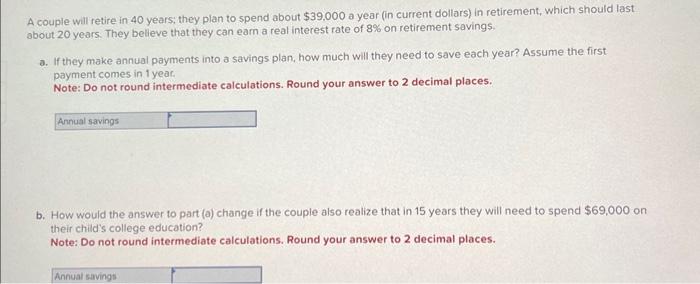 Solved A Couple Will Retire In 40 Years; They Plan To Spend | Chegg.com