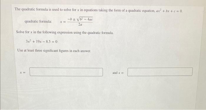 Solved The quadratic formula is used to solve for x in | Chegg.com ...