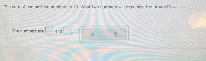 the product of two positive numbers is 16