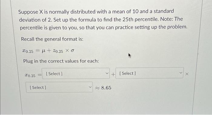 Solved Suppose X is normally distributed with a mean of 10 | Chegg.com